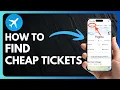 How to Use Google Flights to Find Cheap Tickets
