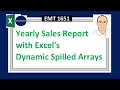 Dynamic Yearly Sales Report with Excel s Dynamic Spilled Array Formulas Excel Magic Trick 1651