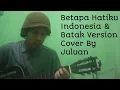 Download Lagu #Penyembahan - Betapa hatiku Indonesia \u0026 Batak Version [ Juluan Juan Jon Barliet Cover]