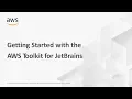Getting Started with the AWS toolkit for Jetbrains