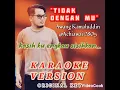 Download Lagu Tidak Dengan Mu (KARAOKE) Official Muzik Video/Lirik ~ Awang Kamaluddin @Achiawai
