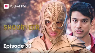 episode 30 shoorveer pocket fm
