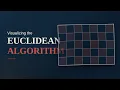 The Euclidean Algorithm Visualized