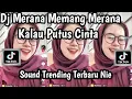 Download Lagu DJ MERANA MEMANG MERANA KALAU PUTUS CINTA DJ RANA DUKA SOUND TRENDING TIKTOK TERBARU NIE