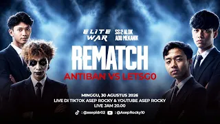 REMATCH ! ANTIBAN VS LETSGO !  ELITE WAR VOL.2