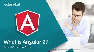 What Is Angular 2 Angular 2 Tutorial For Beginners Angular Training Edureka