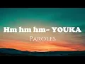 Lagu HM HM HM  - YOUKA  | PAROLES