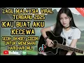 Download Lagu Lagu Malaysia viral sedih😭terbaru 2025 kau buat aku kecewa cocok untuk menemani hari hari mu 