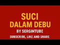 Download Lagu SUCI DALAM DEBU - IKLIM - LIRIK VIDEO 🔔✅🔄👍🏼