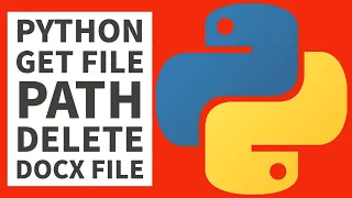 Python Programming - Get Windows File Path Delete Docx File 2023