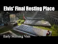 Peaceful Early Morning Visit to Elvis Presley s Gravesite August 2020