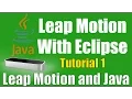 Setting Up Leap Motion With Eclipse - Leap Motion and Java Tutorial 1