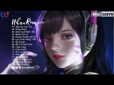 EDM TikTok Hay 2022 BXH Nhc Tr Remix Hay Nht Hin Nay Top 15 Bn EDM TikTok Mi Nht 2022
