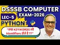 DSSSB COMPUTER Python Identifiers Lecture 5 Python