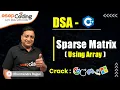 Sparse Matrix using Array DSA Array DSA - C