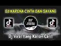 Lagu DJ KARENA CINTA DAN SAYANG_CUT RANI REMIX VIRAL TIKTOK