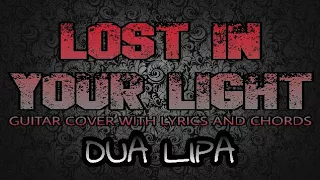 Download Lost In Your Light - Dua Lipa (Guitar Cover With Lyrics \u0026 Chords) MP3