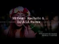 Download Lagu Mi Gna    Rachelle \u0026 DJ AGA Remix