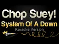 Download Lagu System Of A Down - Chop Suey! (Karaoke Version)