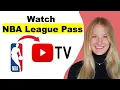 How to Watch NBA League Pass on YouTube TV - Full Guide