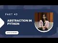 PART 43 Abstraction in Python Python Tutorial for Beginners