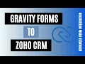 Integrate Gravity Forms with Zoho CRM Advanced Form Integration