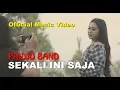 Download Lagu SEKALI INI SAJA - PAIDJO BAND [OFFICIAL VIDEO]