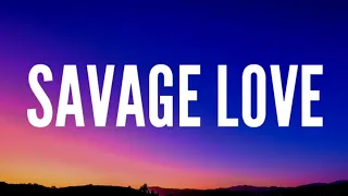 Jason Derulo - Savage Love (Lyrics) Ft. Jawsh 685