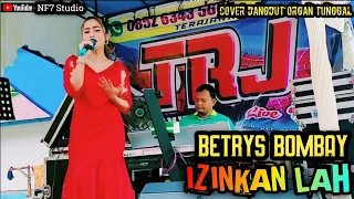 Download DANGDUT ORGEN TUNGGAL-IZINKANLAH-Cover Betrys Bombay || NF7 MP3