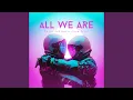Lagu All we are (feat. Greg Friel)
