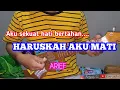 HARUSKAH AKU MATI - ARIEF KENTRUNG COVER BY LTV