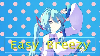 初音ミクには手を出すな！！「Easy Breezy」 歌ってみた【アニメMV】