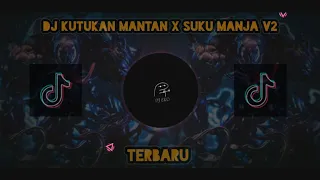 Download DJ KUTUKAN MANTAN X SUKU MANJA V2 TERBARU 2023‼️‼️(ORIGINAL MUSIC) MP3