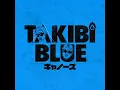 TAKIBI BLUE