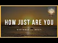 Download Lagu How Just Are You | Muhammad Al Muqit