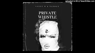 lenny b u0026 tapout private whistle main mix 