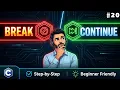 C PROGRAMMING Break and Continue Practical Examples
