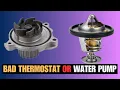 Signs of Bad thermostat vs water pump how to tell if your thermostat or water pump is bad