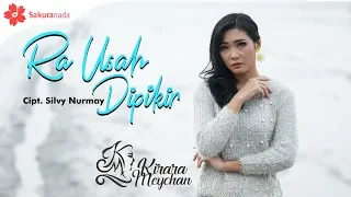 Kirara Meychan - Ra Usah Dipikir