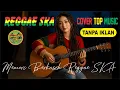 Lagu Nostalgia Lagu Kenangan Memori Berkasih 🎶 versi reggae cover