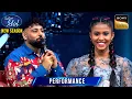 Download Lagu Ragini का 'O Mere Sona' सुनकर Badshah को उसमें दिखा Future Pop Star | Indian Idol S15 | Performance