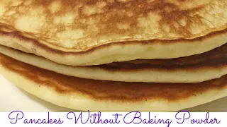 Pancakes without Baking Powder aka Souffle Pancakes. 