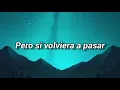 Bad bunny, Rosalia - La noche de Anoche (letra/lyrics)