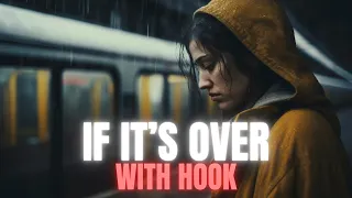 IF IT'S OVER (WITH HOOK) - SAD EMOTIONAL TRAP BEAT