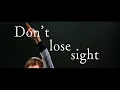 Lagu chilldspot - Don’t lose sight (2024.2.21 one man tour”模様” )