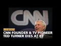 CNN Founder TV Pioneer Ted Turner Dies At 87 The View