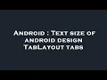 Android Text size of android design TabLayout tabs