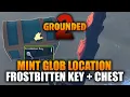 Grounded 2 - Mint Glob Frostbitten Key Chest Location