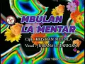 Download Lagu MBULAN LA MBENTAR.   OFFICIAL LIRIK. Cipt. KRISTIAN MELIALA