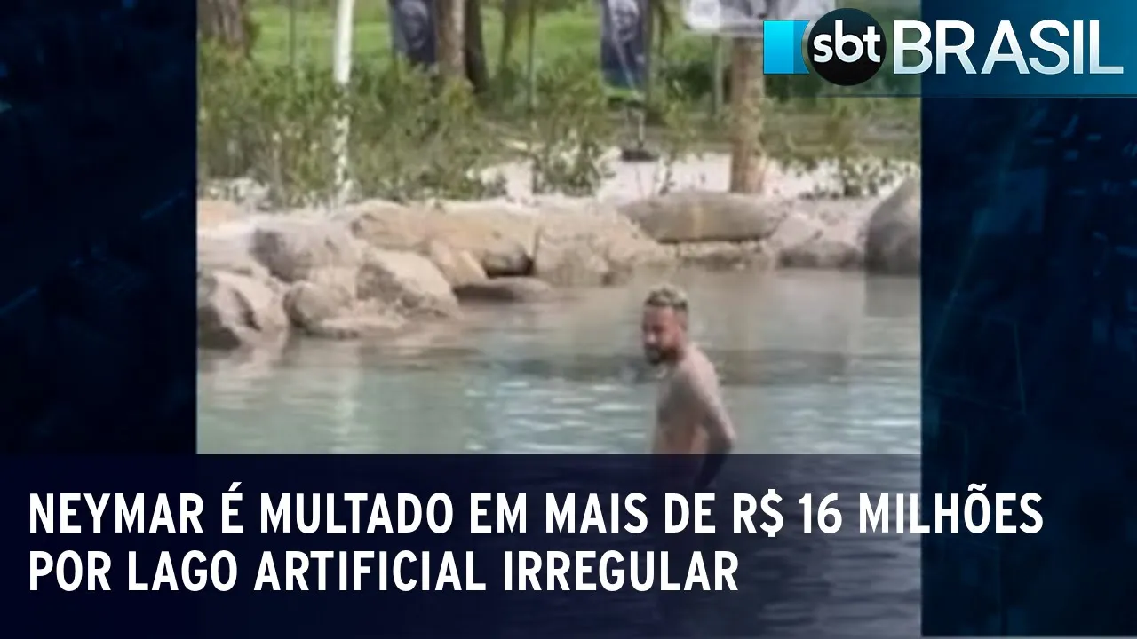 Neymar é multado em mais de R$ 16 milhões por lago artificial irregular | SBT Brasil (03/07/23)